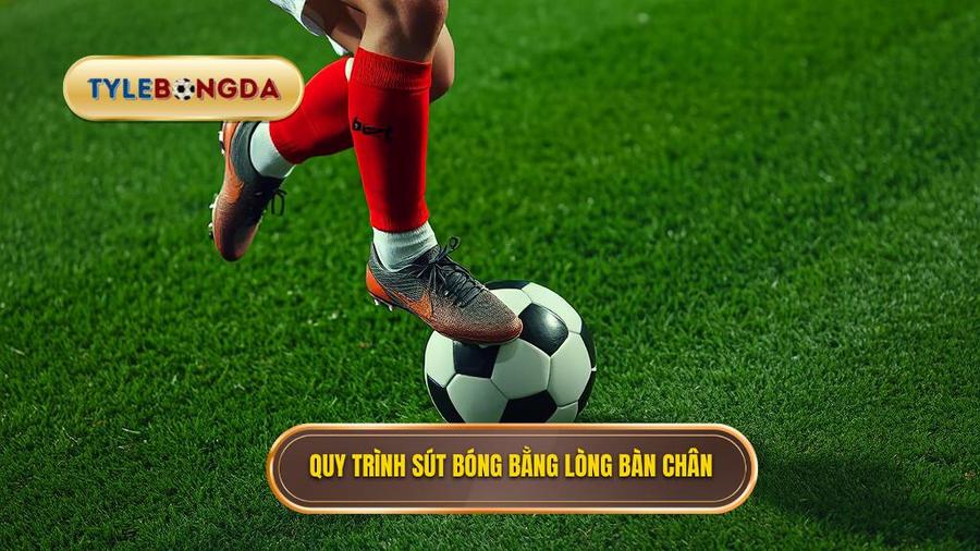 Phân tích chi tiết quy trình thực hiện kỹ thuật sút bóng bằng lòng bàn chân phải