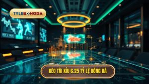 Kèo tài xỉu 6.25 là gì